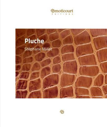 Couverture du livre « Pluche » de Stephane Millet aux éditions Emoticourt