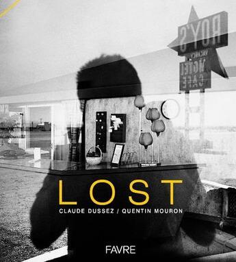 Couverture du livre « Lost » de Quentin Mouron et Claude Dussez aux éditions Favre