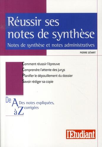 Couverture du livre « Réussir ses notes de synthèse (concours administratis categories a et b) » de Pierre Gevart aux éditions L'etudiant