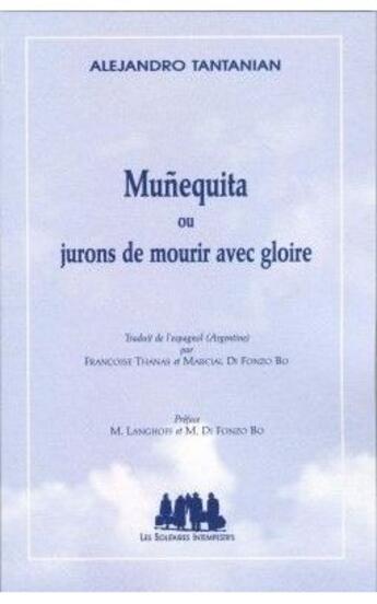 Couverture du livre « Munequita ou jurons de mourir avec gloire » de Alejandro Tantanian aux éditions Solitaires Intempestifs