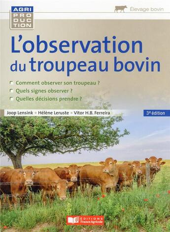 Couverture du livre « L'observation du troupeau bovin (3e édition) » de Helene Leruste et Joop Lesink et Vitor Bessa Ferreira aux éditions France Agricole