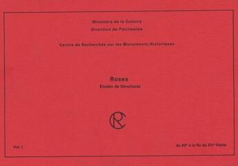 Couverture du livre « Roses ; du XII à la fin du XV siècle t.1 » de  aux éditions Editions Du Patrimoine