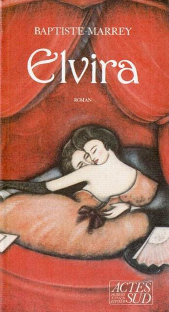 Couverture du livre « Elvira » de Baptiste-Marrey aux éditions Actes Sud