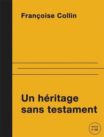 Couverture du livre « Un héritage sans testament » de Françoise Collin aux éditions Remue Menage