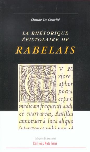 Couverture du livre « La rhetorique epistolaire de rabelais » de Claude La Charite aux éditions Nota Bene