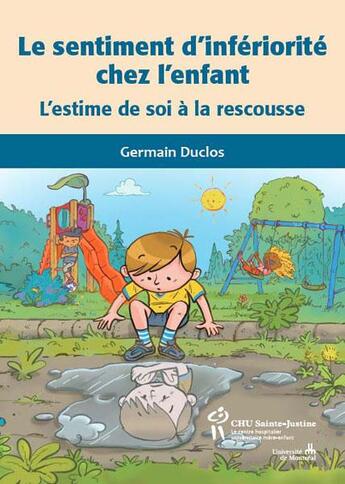 Couverture du livre « Le sentiment d'infériorité chez l'enfant ; l'estime de soi à la rescousse » de Germain Duclos aux éditions Sainte Justine