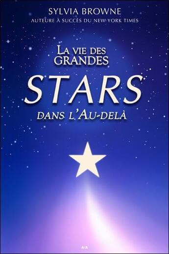 Couverture du livre « La vie des grandes stars dans l'au-delà » de Sylvia Browne aux éditions Ada