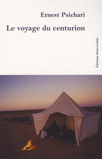 Couverture du livre « Le voyage du centurion » de Ernest Psichari aux éditions Lacurne