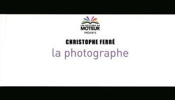 Couverture du livre « La photographe » de Christophe Ferre aux éditions Du Moteur