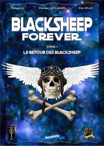 Couverture du livre « Blacksheep forever Tome 1 : Une seconde chance » de Eric Atlan et Philippo Al et Christine Leclabart aux éditions Sister And Brothers