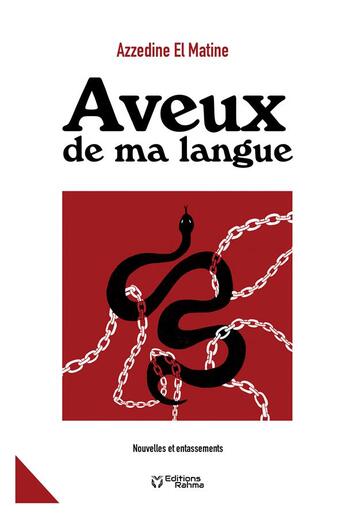 Couverture du livre « Aveux de ma langue - nouvelles et entassements » de El Matine Azzedine aux éditions Rahma