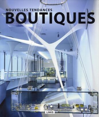 Couverture du livre « Nouvelles tendances boutiques » de Carles Broto aux éditions Links