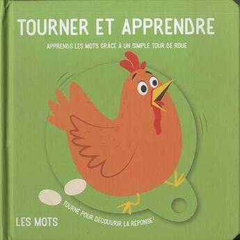 Couverture du livre « Tourner et apprendre ; les mots ; apprends les mots grâce à un simple tour de roue » de  aux éditions Editions Tam Tam