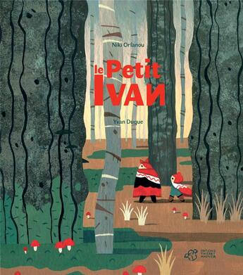 Couverture du livre « Le petit Ivan » de Yvan Duque et Niki Orfanou aux éditions Thierry Magnier