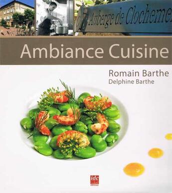 Couverture du livre « Ambiance cuisine » de Romain Barthe aux éditions Idc