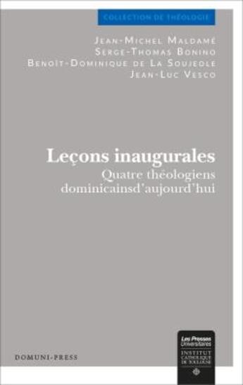 Couverture du livre « Leçons inaugurales ; quatre théologiens dominicains aujourd'hui » de Jean-Michel Maldame et Jean-Luc Vesco et Serge-Thomas Bonino et Benoit-Dominique De La Soujeole aux éditions Institut Catholique Toulouse