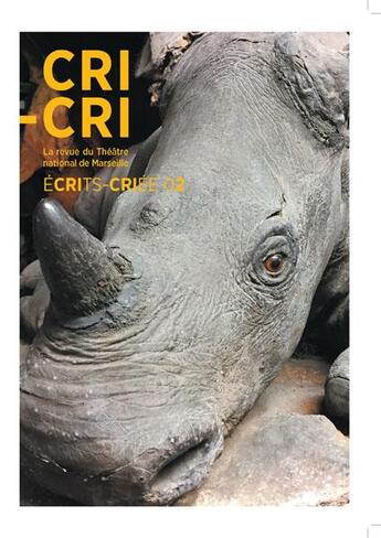 Couverture du livre « Cri-cri ecrit-criee numero 2 - la revue du theatre national de marseille » de Herve Castanet aux éditions L'avenir Dure Longtemps