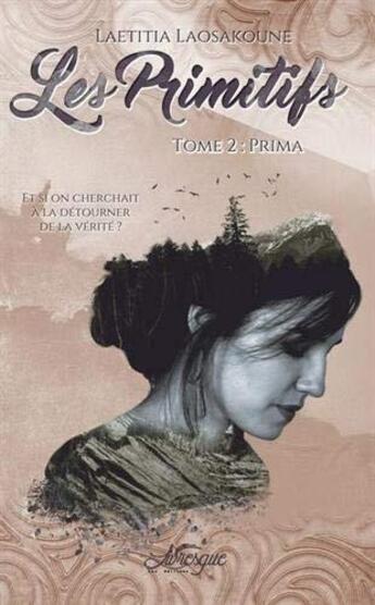 Couverture du livre « Les primitifs t.2 ; prima » de Laetitia Laosakoune aux éditions Livresque