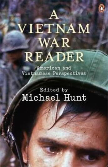 Couverture du livre « A Vietnam war reader ; american and vietnamese perspectives » de Michael Hunt aux éditions Adult Pbs