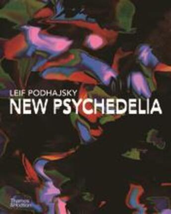 Couverture du livre « New psychedelia » de Podhajsky Leif aux éditions Thames & Hudson