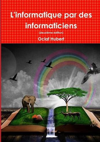 Couverture du livre « L'informatique par des informaticiens » de Oclaf Hubert aux éditions Lulu