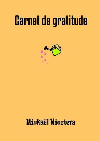 Couverture du livre « Carnet de gratitude » de Mickaël Nicotera aux éditions Lulu