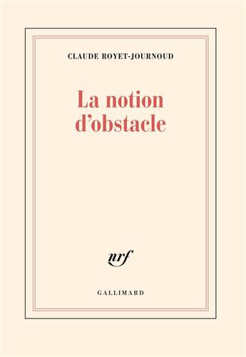 Couverture du livre « La notion d'obstacle » de Claude Royet-Journoud aux éditions Gallimard