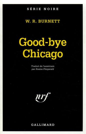 Couverture du livre « Good-bye, chicago 1928 - fin d'une epoque » de Burnett William R. aux éditions Gallimard