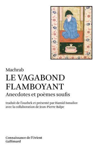 Couverture du livre « Le vagabond flamboyant : anecdotes et poemes soufis » de Machrab aux éditions Gallimard