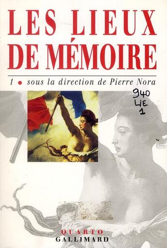 Couverture du livre « Les lieux de mémoire Tome 1 » de Pierre Nora et Collectif aux éditions Gallimard