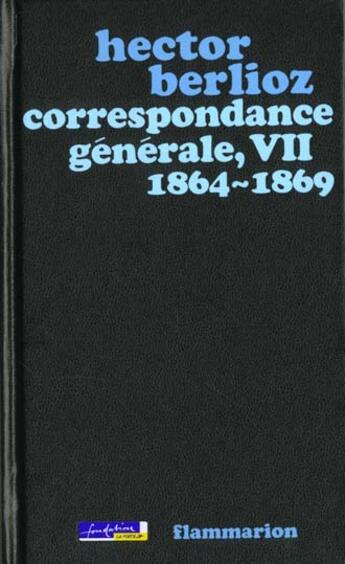 Couverture du livre « Correspondance generale - supplements » de Hector Berlioz aux éditions Flammarion