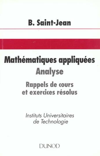 Couverture du livre « Mathematiques appliquees t.1 ; analyse » de Bernard Saint-Jean aux éditions Dunod