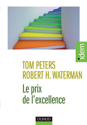 Couverture du livre « Le prix de l'excellence ; les 8 principes fondamentaux de la performance » de Tom Peters et Robert Waterman aux éditions Dunod