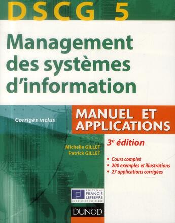 Couverture du livre « DSCG 5 ; management des systèmes d'information ; manuel et applications, corrigés inclus (3e édition) » de Patrick Gillet et Michelle Gillet aux éditions Dunod