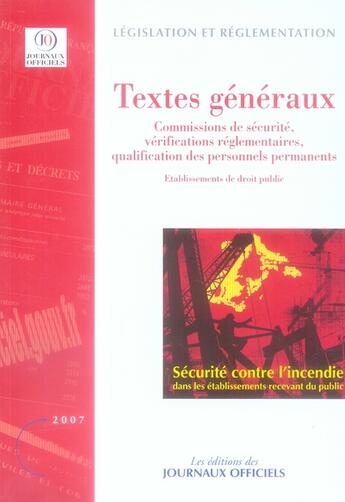 Couverture du livre « Sécurité contre l'incendie ; textes généraux » de  aux éditions Documentation Francaise