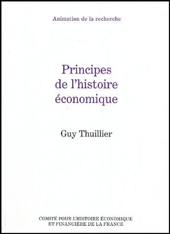 Couverture du livre « Principes de l'histoire économique » de Thuillier/Guy aux éditions Igpde