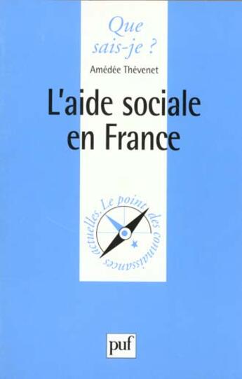 Couverture du livre « Aide sociale en france (l') » de Thevenet/Desigaux Am aux éditions Que Sais-je ?