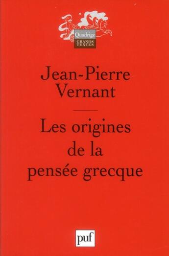 Couverture du livre « Les origines de la pensée grecque (11e édition) » de Jean-Pierre Vernant aux éditions Puf