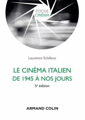 Couverture du livre « Le cinéma italien de 1945 à nos jours (5e édition) » de Laurence Schifano aux éditions Armand Colin