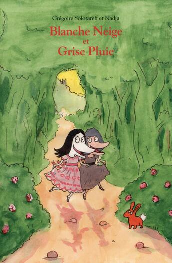 Couverture du livre « Blanche Neige et Grise Pluie » de Nadja et Gregoire Solotareff aux éditions Ecole Des Loisirs