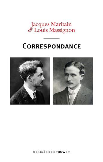 Couverture du livre « Jacques Maritain & Louis Massignon ; correspondance » de Jacques Maritain et Louis Massignon aux éditions Desclee De Brouwer