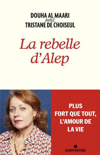 Couverture du livre « La rebelle d'Alep » de Douha Al Maari et Tristane De Choiseul aux éditions Albin Michel