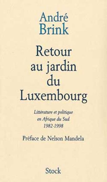 Couverture du livre « Retour au jardin du Luxembourg » de Andre Brink aux éditions Stock