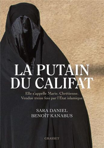 Couverture du livre « La putain du califat » de Sara Daniel et Benoit Kanabus aux éditions Grasset