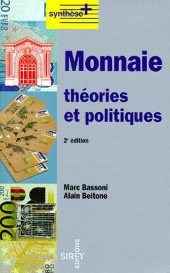 Couverture du livre « Monnaie, théories et politiques (2e édition) » de Bassoni-M+Beitone-A aux éditions Dalloz