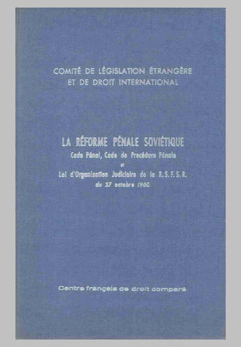 Couverture du livre « La réforme pénale soviétique ; code pénal, code de procédure pénale et loi d'organisation de la rsf » de Marc Ancel aux éditions Cujas