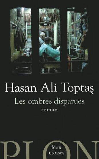 Couverture du livre « Les ombres disparues » de Hasan Ali Toptas aux éditions Plon