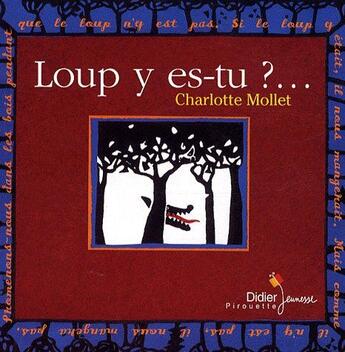 Couverture du livre « Loup y es-tu ?... » de Mollet-C aux éditions Didier Jeunesse