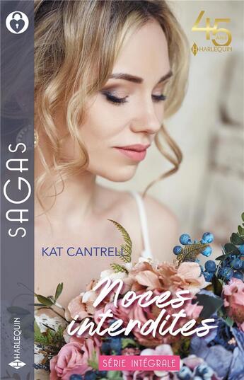 Couverture du livre « Noces interdites : pour t'aimer à jamais, un scandale un mariage, un amour sous contrat » de Kat Cantrell aux éditions Harlequin