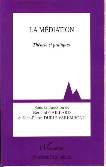 Couverture du livre « La méditation ; théorie et pratiques » de Bernard Gaillard et Jean-Pierre Durif-Varembont aux éditions L'harmattan